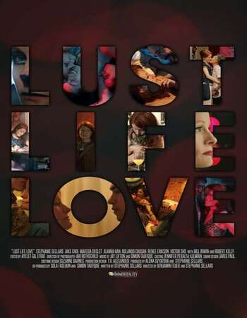 Lust Life Love 2021 English 720p WEB-DL 900MB Download