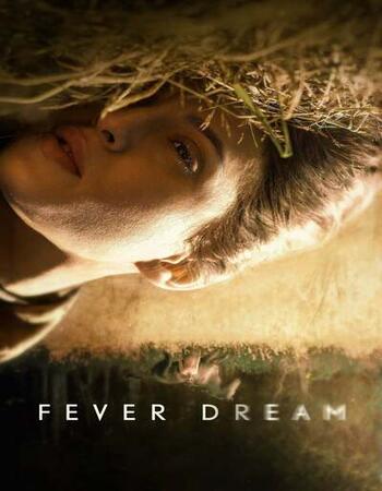 Fever Dream 2021 English 720p WEB-DL 850MB ESubs