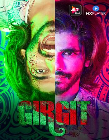 Girgit (2021) S01 Complete Hindi 720p WEB-DL x264 1GB ESubs Download