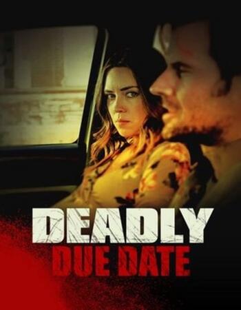 Deadly Due Date 2021 English 720p WEB-DL 800MB ESubs