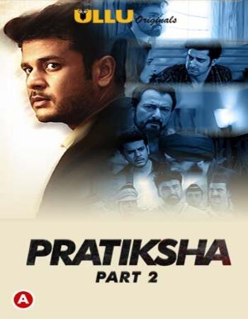 Pratiksha (Part-2) 2021 Complete Hindi 720p 480p WEB-DL x264 850MB Download