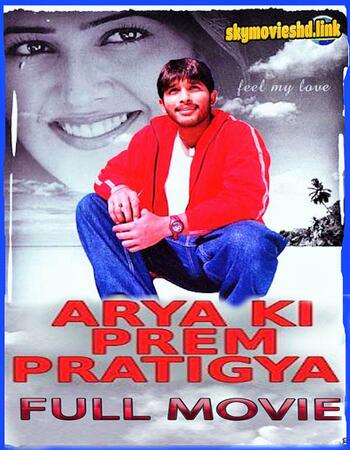 Arya (2004) UNCUT Hindi Dubbed 1080p WEB-DL x264 2.2GB ESubs Full Movie Download