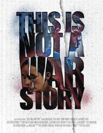 This Is Not a War Story 2021 English 720p WEB-DL 1GB ESubs