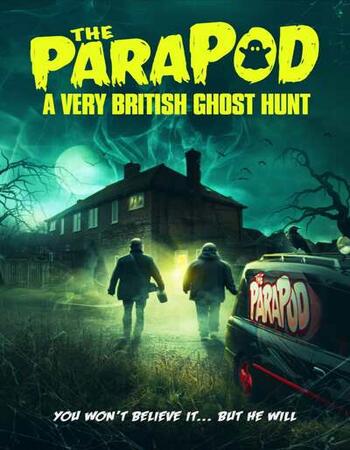 The ParaPod A Very British Ghost Hunt 2021 English 720p WEB-DL 950MB Download