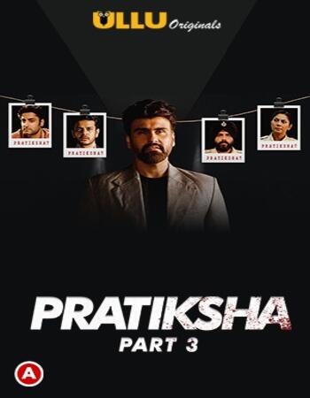 Pratiksha (Part-3) 2021 Complete Hindi 720p 480p WEB-DL x264 650MB Download