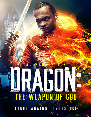 Dragon: The Weapon of God 2022 English 720p WEB-DL 950MB ESubs