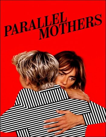 Parallel Mothers 2021 English 720p BluRay 1.1GB ESubs