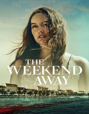 The Weekend Away 2022 Dual Audio Hindi ORG 1080p 720p 480p WEB-DL x264 ESubs Full Movie Download