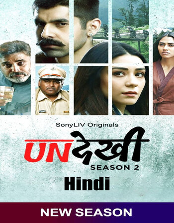 Undekhi (2022) S02 Complete Hindi 720p 480p WEB-DL x264 2.7GB ESubs Download