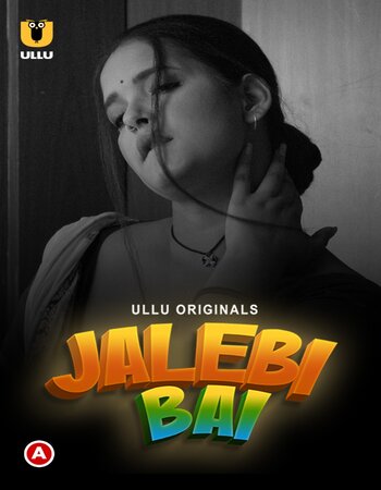 Jalebi Bai (Part-1) 2022 Complete Hindi ULLU 720p WEB-DL x264 600MB Download