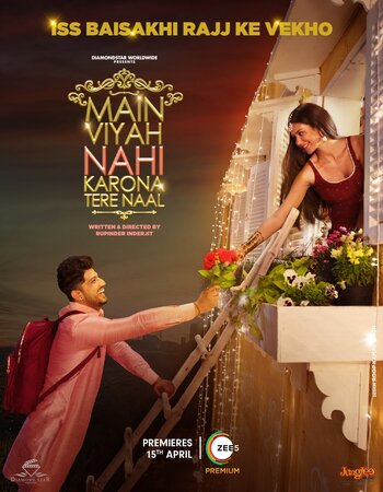 Main Viyah Nahi Karona Tere Naal 2022 Punjabi 1080p 720p 480p WEB-DL x264 ESubs Full Movie Download