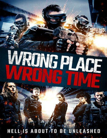 Wrong Place, Wrong Time 2021 Dual Audio Hindi ORG 720p 480p WEB-DL x264 ESubs Full Movie Download