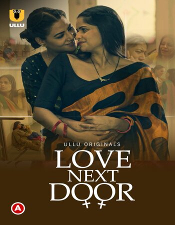 Love Next Door 2022 S01 Complete Hindi ULLU 720p WEB-DL x264 500MB Download