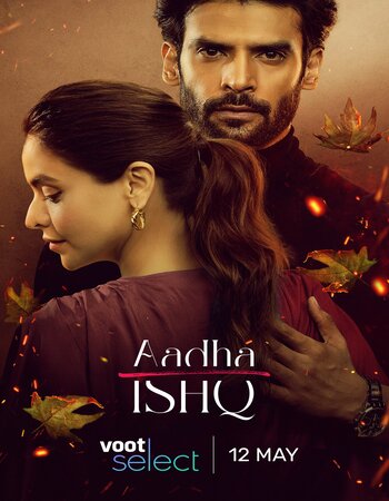 Aadha Ishq (2022) S01 Complete Hindi (ORG) 720p 480p WEB-DL 1.6GB Download