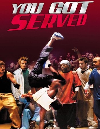 You Got Served 2004 Dual Audio Hindi ORG 1080p 720p 480p BluRay x264 ESubs Full Movie Download