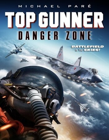 Top Gunner Danger Zone 2022 English 720p WEB-DL 750MB Download