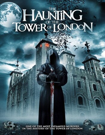 The Haunting of the Tower of London 2022 English 720p WEB-DL 800MB Download