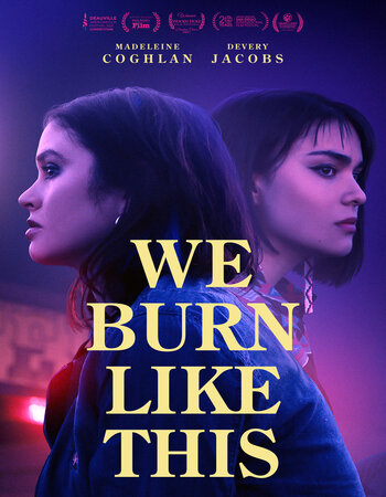 We Burn Like This 2021 English 720p WEB-DL 750MB ESubs