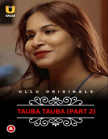 Charmsukh - Tauba Tauba 2022 Part 02 Complete Hindi 720p WEB-DL 450MB Download