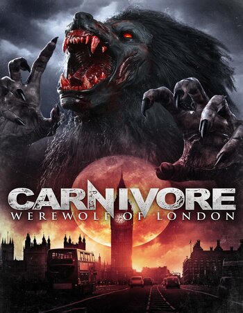 Carnivore: Werewolf of London 2017 Dual Audio Hindi ORG 720p 480p WEB-DL x264 ESubs Full Movie Download