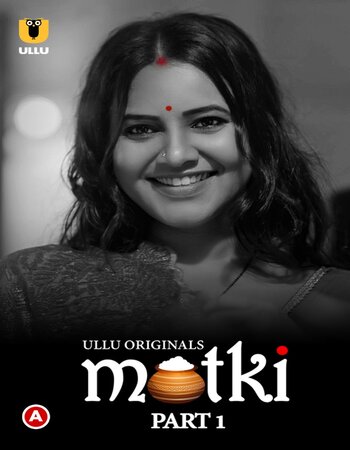 Matki 2022 (Part-01) Complete Ullu Hindi 720p WEB-DL x264 550MB Download
