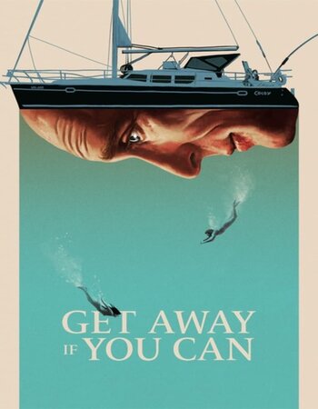 Get Away If You Can 2022 English 720p WEB-DL 700MB ESubs