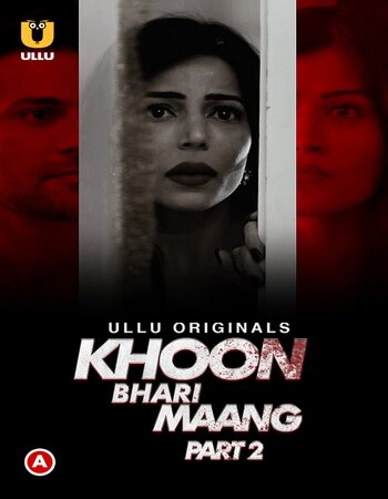 Khoon Bhari Maang 2022 (Part-02) Complete Ullu Hindi 720p WEB-DL x264 Download
