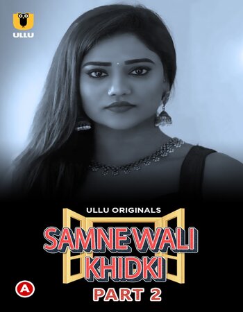 Samne Wali Khidki 2022 (Part-02) Complete Ullu Hindi 720p WEB-DL x264 Download