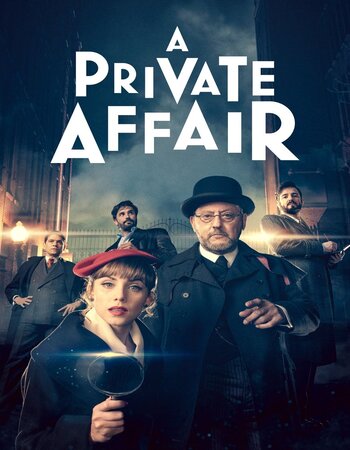 A Private Affair 2022 S01 Complete Dual Audio Hindi ORG 720p 480p WEB-DL ESubs Download