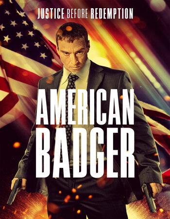 American Badger 2019 Dual Audio Hindi ORG 720p 480p BluRay x264 ESubs Full Movie Download