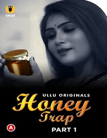 Honey Trap 2022 (Part-01) Ullu Hindi www.SSRmovies.Com 720p WEB-DL x264 750MB Download