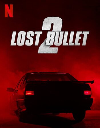 Lost Bullet 2: Back for More 2022 Dual Audio [Hindi-English] 1080p WEB-DL 1.7GB Download