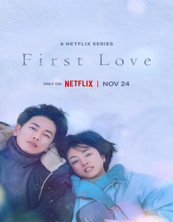 First Love 2022 S01 Complete Dual Audio Hindi ORG 720p 480p WEB-DL ESubs Download