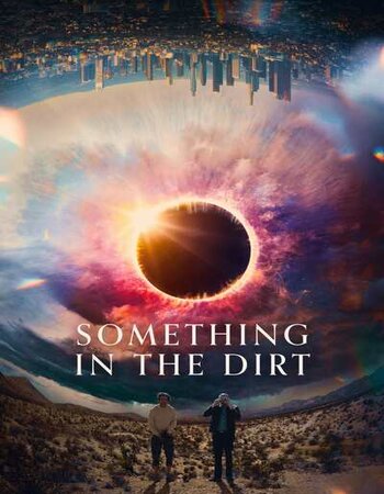 Something in the Dirt 2022 English 720p WEB-DL 1GB Download