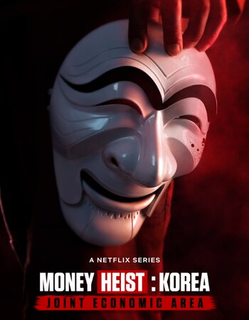 Money Heist: Korea 2022 S01 (Part-02) Complete Dual Audio Hindi ORG 720p 480p WEB-DL x264 ESubs Download