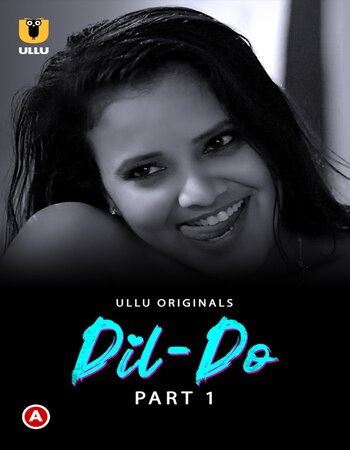 Dil - Do 2022 (Part-01) Complete Ullu Hindi 720p WEB-DL x264 650MB Download