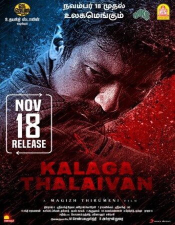 Kalaga Thalaivan 2022 Hindi (HQ-Dub) 1080p 720p 480p WEB-DL x264 ESubs Full Movie Download