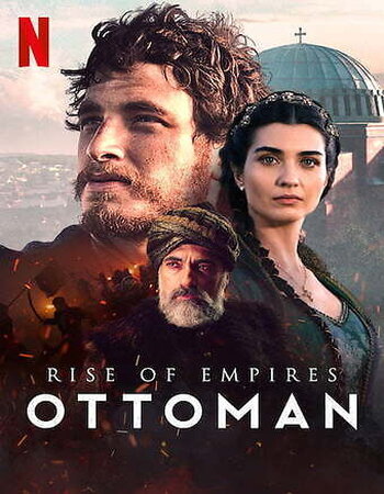 Rise of Empires: Ottoman 2020–2022 Dual Audio Hindi ORG 720p 480p WEB-DL x264 ESubs Full Movie Download