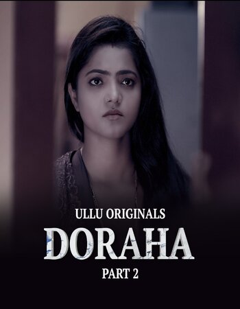 Doraha 2022 (Part-2) Complete Ullu Hindi 720p WEB-DL x264 700MB Download