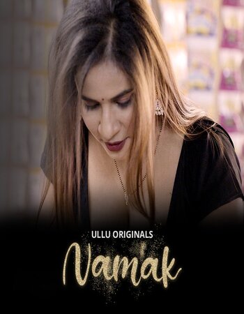 Namak 2022 (Part-01) Ullu Hindi 720p WEB-DL x264 800MB Download