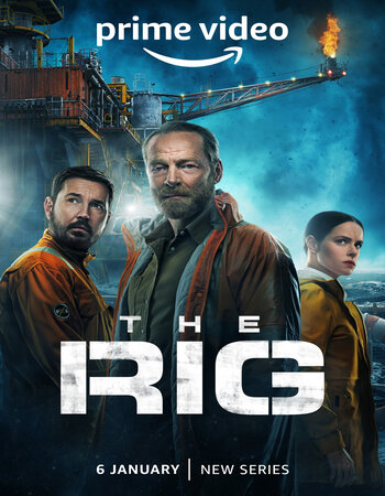The Rig 2023 S01 Dual Audio Hindi ORG 720p 480p WEB-DL x264 ESubs Download