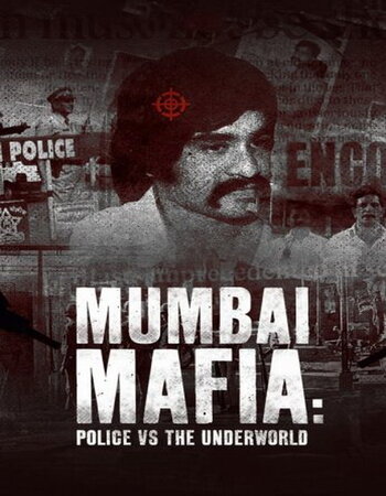 Mumbai Mafia: Police vs the Underworld 2023 Dual Audio Hindi ORG 720p WEB-DL 850MB