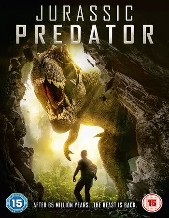 Jurassic Predator 2018 Dual Audio Hindi ORG 720p 480p WEB-DL x264 ESubs Full Movie Download