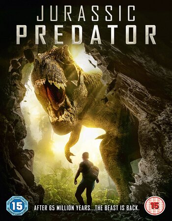 Jurassic Predator 2018 Dual Audio [Hindi-English] 720p WEB-DL 950MB Download