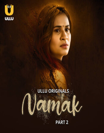 Namak 2022 (Part-02) Complete Ullu Hindi 720p WEB-DL x264 Download