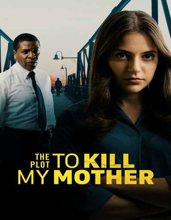 The Plot to Kill My Mother 2023 English 720p WEB-DL 800MB Download