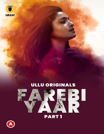Farebi Yaar 2023 (Part-01) Complete Ullu Hindi 720p WEB-DL x264 Download