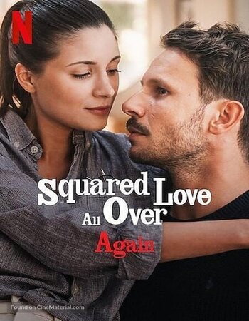 Squared Love All Over Again 2023 Dual Audio Hindi ORG 1080p 720p 480p WEB-DL x264 ESubs Full Movie Download