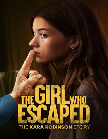 The Girl Who Escaped The Kara Robinson Story 2023 English 720p WEB-DL 800MB Download