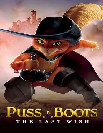 Puss in Boots: The Last Wish 2022 Dual Audio Hindi ORG 1080p 720p 480p BluRay x264 ESubs Full Movie Download
